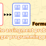 Assignment Problem as an integer programming problem